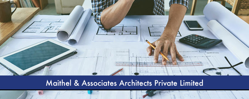 Maithel & Associates Architects Private Limited 